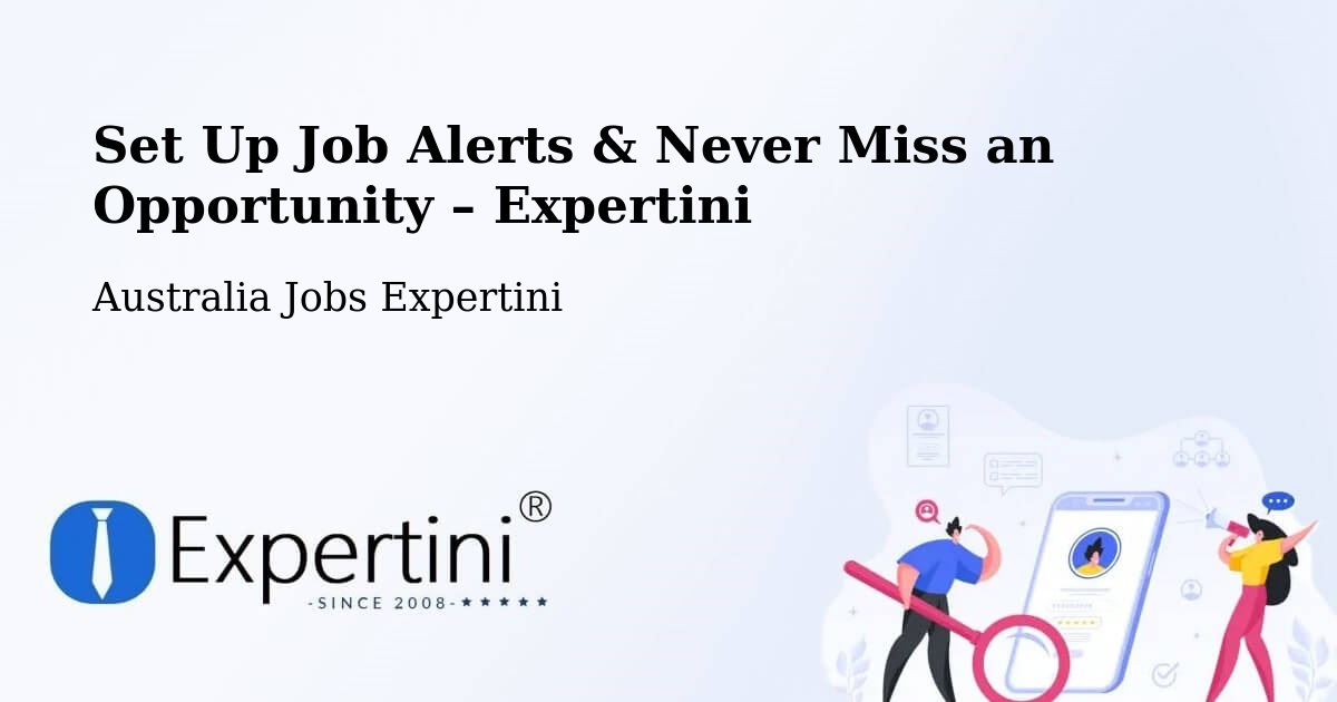 Job Alerts Guide – Get Notified About New Jobs in Nerang - Nerang, Australia Jobs Expertini