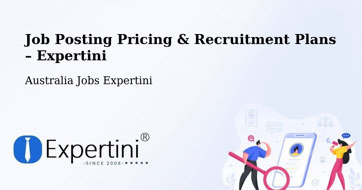 Job Posting Pricing & Recruitment Plans – Nerang - Nerang, Australia Jobs Expertini